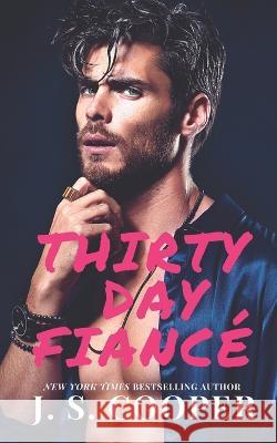 Thirty Day Fiance J S Cooper   9798378512171 Independently Published