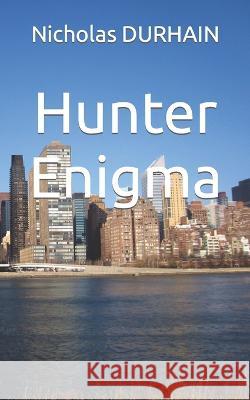 Hunter Enigma Nicholas Durhain   9798378571284 Independently Published