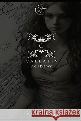 Callatin Academy #5: Plastic Princess Melissa Logan   9798378620463