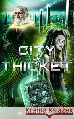 City of Thicket D E Roman A T Veatch  9798378637911 Independently Published