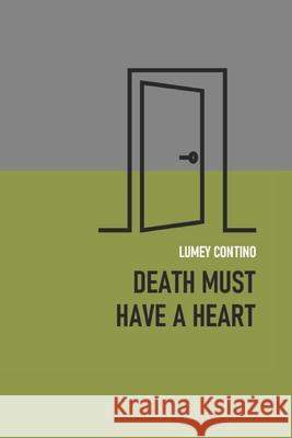 Death must have a heart Lumey Contino Capote   9798378694501 Independently Published