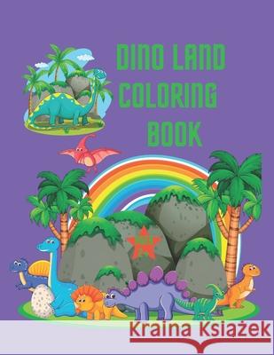 Dino Land Coloring Book Donnika Clarke 9798378754397