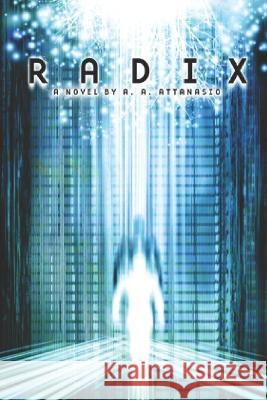 Radix John Bergin A a Attanasio  9798378857401 Independently Published