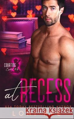 At Recess Loni Ree   9798378863006 Independently Published