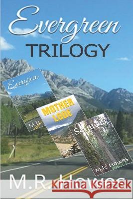 Evergreen Trilogy M R Howes   9798378872770 Independently Published