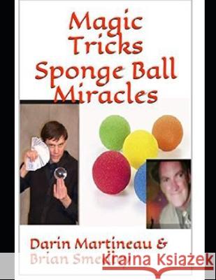 Magic Tricks Sponge Ball Miracles Brian Smedley Darin Martineau  9798378908844
