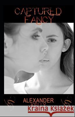 Captured Fancy Alexander Kelly   9798378942282