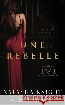 Une rebelle Natasha Knight Valentin Translation Rose Vermaux 9798379052904