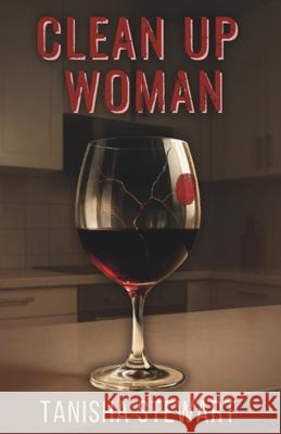 Clean Up Woman Carrie Bledsoe Tanisha Stewart  9798379076788 Independently Published