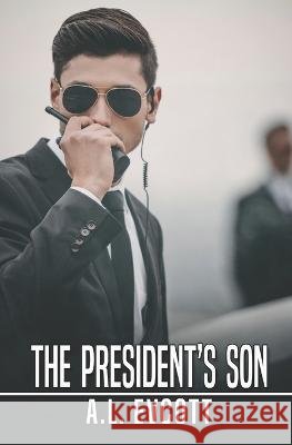 The President's Son A L Evcott   9798379097851 Independently Published