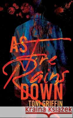 As Fire Rains Down: Dead Gods Waking Jaymi E Toni Griffin  9798379106874 Independently Published