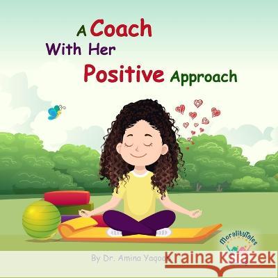 A Coach With Her Positive Approach Amina Yaqoob   9798379217945