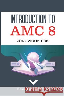 Introduction to AMC8 Jason Kim Jongwook Lee  9798379275655 Independently Published