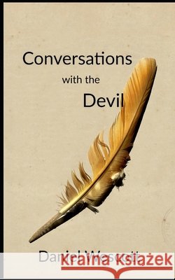 Conversations With The Devil Daniel Wescott 9798379297510