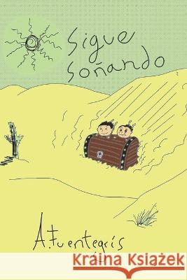 Sigue sonando: Novela infantil o juvenil ilustrada con propuestas didacticas A Fuentegris   9798379360443 Independently Published