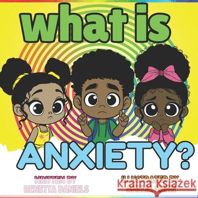 What is Anxiety Amelia Smith Renetta Daniels  9798379365714