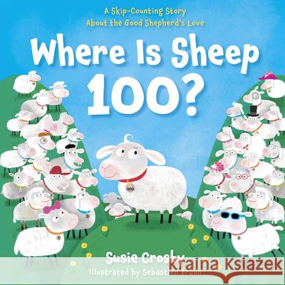 Where Is Sheep 100? Susie Crosby 9798384511519 B & H Pub Group
