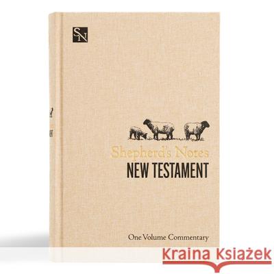 Shepherd's Notes on the New Testament: One Volume Commentary Holman Bible Publishers 9798384523512 B & H Pub Group