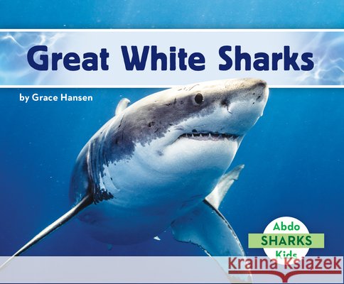 Great White Sharks Hansen, Grace 9798384909910