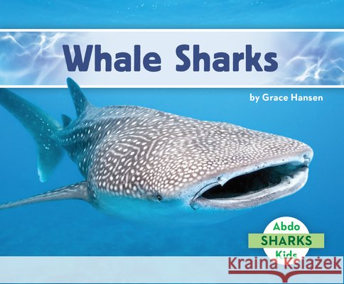Whale Sharks Hansen, Grace 9798384909941