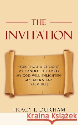 The Invitation Tracy L Durham 9798385022328