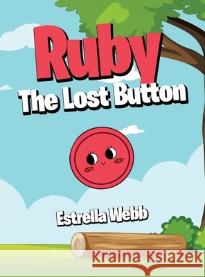 Ruby The Lost Button Estrella Webb 9798385022496