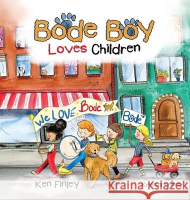 Bode Boy Loves Children Ken Finley, Krystal Kramer 9798385023295