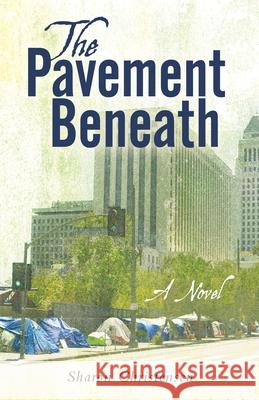 The Pavement Beneath Sharon Christensen 9798385027613