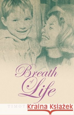 Breath of Life Martin, Timothy T. 9798385070268