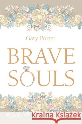 Brave Souls Porter, Gary 9798385208524 Resource Publications (CA)