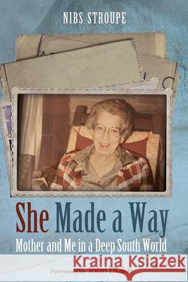 She Made a Way Nibs Stroupe, John Blake 9798385208555