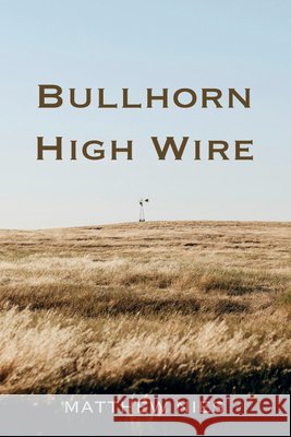 Bullhorn High Wire Matthew Nies 9798385223251
