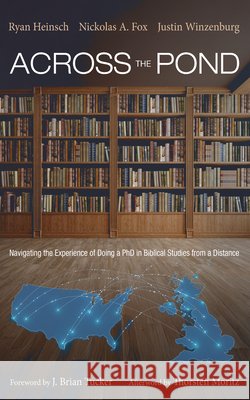 Across the Pond Heinsch, Ryan, Fox, Nickolas A., Winzenburg, Justin 9798385223589 Cascade Books