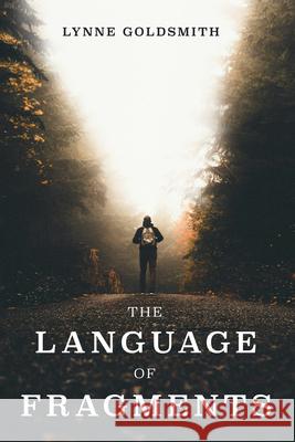 The Language of Fragments Lynne Goldsmith 9798385225057