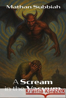 A Scream in the Vacuum, Volume 2 Subbiah, Mathan 9798385253432