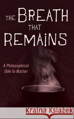 The Breath That Remains Wariboko, Nimi 9798385258970 Cascade Books