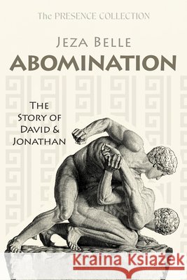 Abomination: The Story of David and Jonathan Belle, Jeza 9798385259618 Resource Publications (CA)