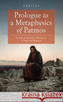 Prologue to a Metaphysics of Patmos Gonzales, Philip John Paul, Smith Gilson, Caitlin 9798385277018