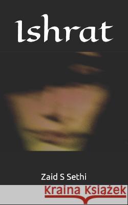 Ishrat Zaid S Sethi   9798385520756 Independently Published