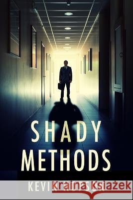 Shady Methods Kevin Hopson   9798385637171