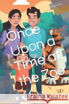 Once Upon a Time at the Zoo Laurentiu Stefan Chirca   9798385639281 Independently Published