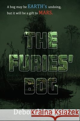 The Furies' Bog Jackson, Deborah 9798385763900