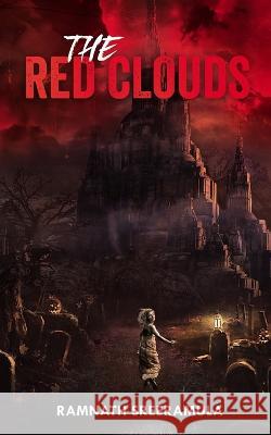 The Red Clouds Ramnath Sreeramula   9798385799886 Independently Published