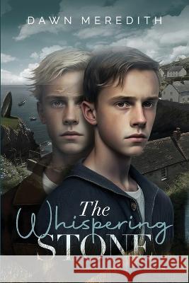 The Whispering Stone Dawn Meredith   9798385900909