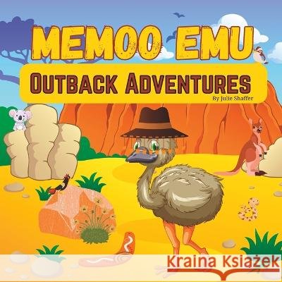 Memoo Emu Outback Adventures Julie Ann Shaffer   9798385947034