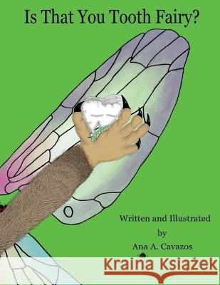 Is That You Tooth Fairy? Jaylin M Emma V Chloe G 9798385993444 Independently Published