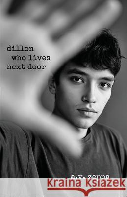 dillon who lives next door A V Zeppa   9798385996575 Independently Published