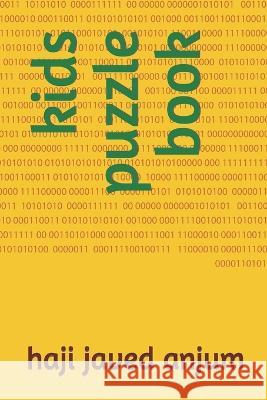 kids puzzle book Javed Anjum Haji Javed Iqbal Anjum  9798386034870 Independently Published