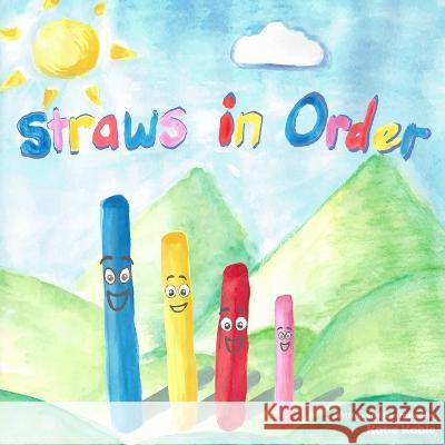 Straws in Order: A creative math story about measurement Katie Kable   9798386038229 Independently Published