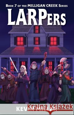 LARPers Kevin Miller   9798386067526 Independently Published